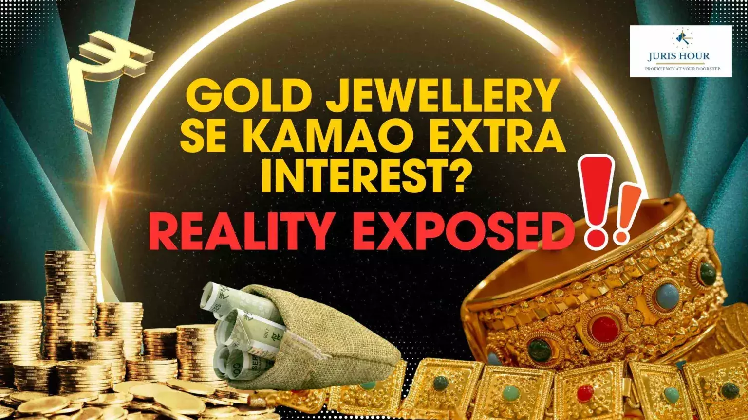 Gold Monetisation Scheme | Gold Jewellery Se Kamao Extra Interest? REALITY EXPOSED !  [WATCH VIDEO]