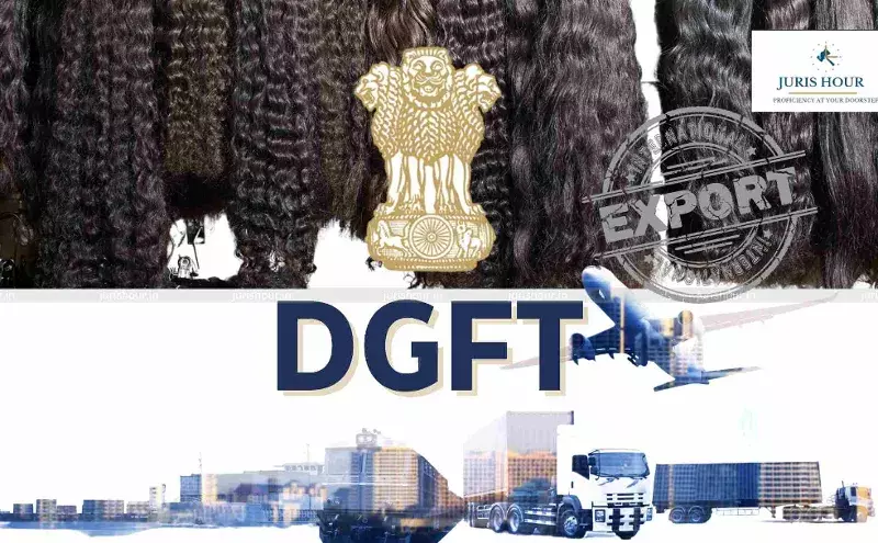 DGFT Prohibits Export of Raw Human Hair Below $65/kg to Curb Misuse DGFT Prohibits Export of Raw Human Hair Below $65/kg to Curb Misuse