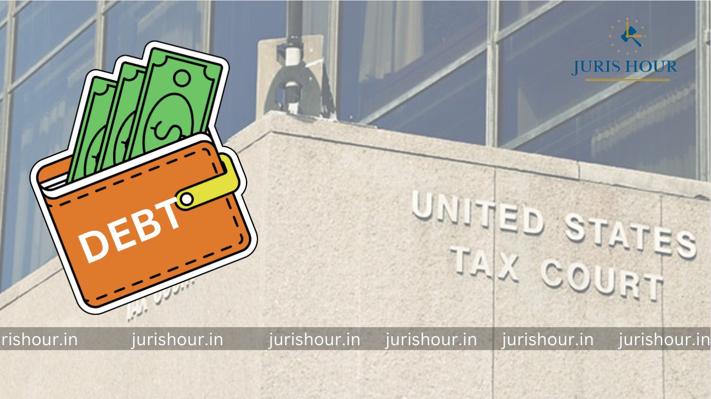 Assessee Not Liable To Be Taxed On Cancellation Of Indebtedness Income: US Tax Court Assessee Not Liable To Be Taxed On Cancellation Of Indebtedness Income: US Tax Court