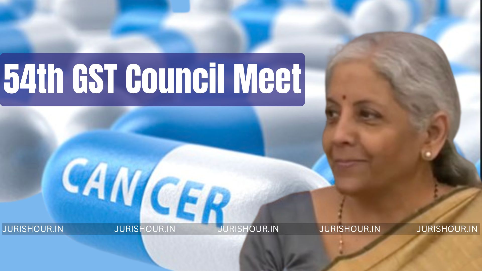 54th GST Council Meet: GST Reduction On Cancer Drugs 54th GST Council Meet: GST Reduction On Cancer Drugs
