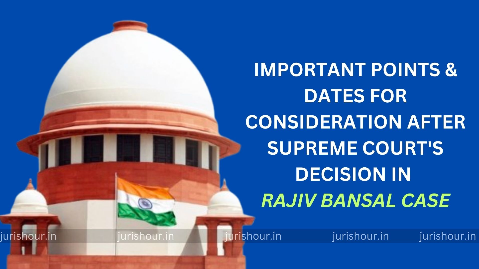 IMPORTANT POINTS & DATES FOR CONSIDERATION AFTER SUPREME COURTS DECISION IN RAJEEV BANSAL CASE IMPORTANT POINTS & DATES FOR CONSIDERATION AFTER SUPREME COURTS DECISION IN RAJEEV BANSAL CASE