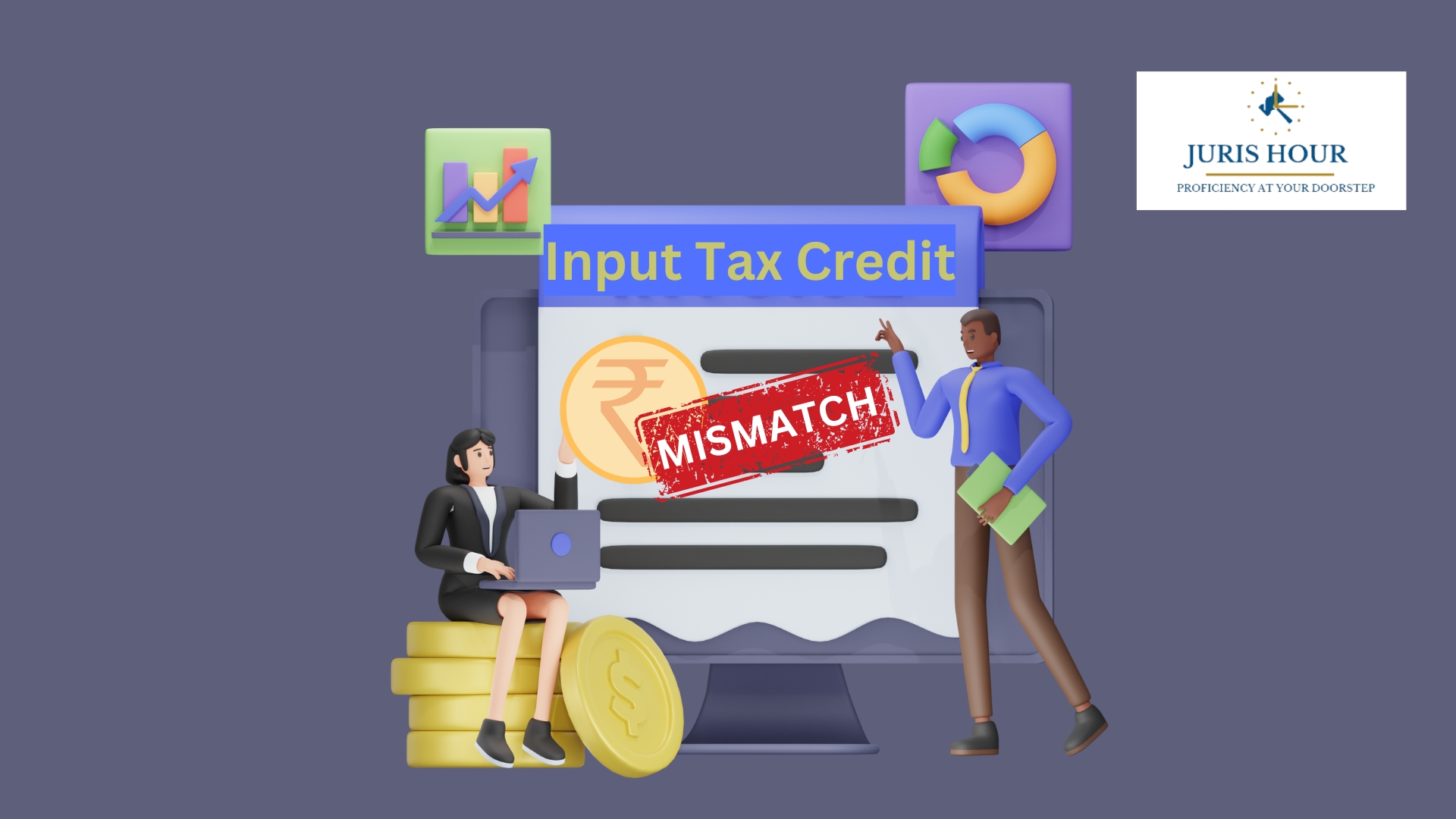 GST Annual Return, Input Tax Credit Mismatch GST Annual Return, Input Tax Credit Mismatch