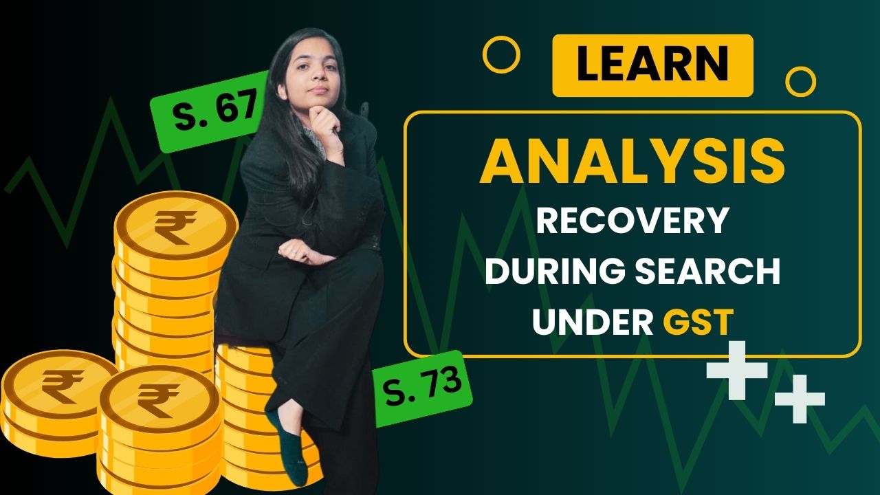RECOVERY DURING SEARCH UNDER GST RECOVERY DURING SEARCH UNDER GST