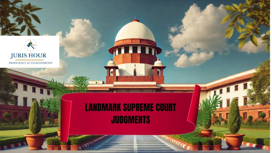 Top 50 Landmark Supreme Court Judgements, 2024, Part-1