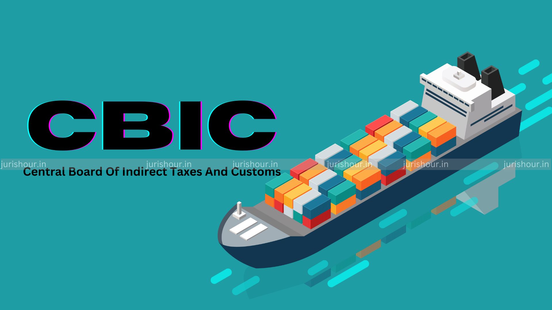 CBIC Notifies Implementation Of Sea Cargo Manifest And Transhipment Regulations CBIC Notifies Implementation Of Sea Cargo Manifest And Transhipment Regulations