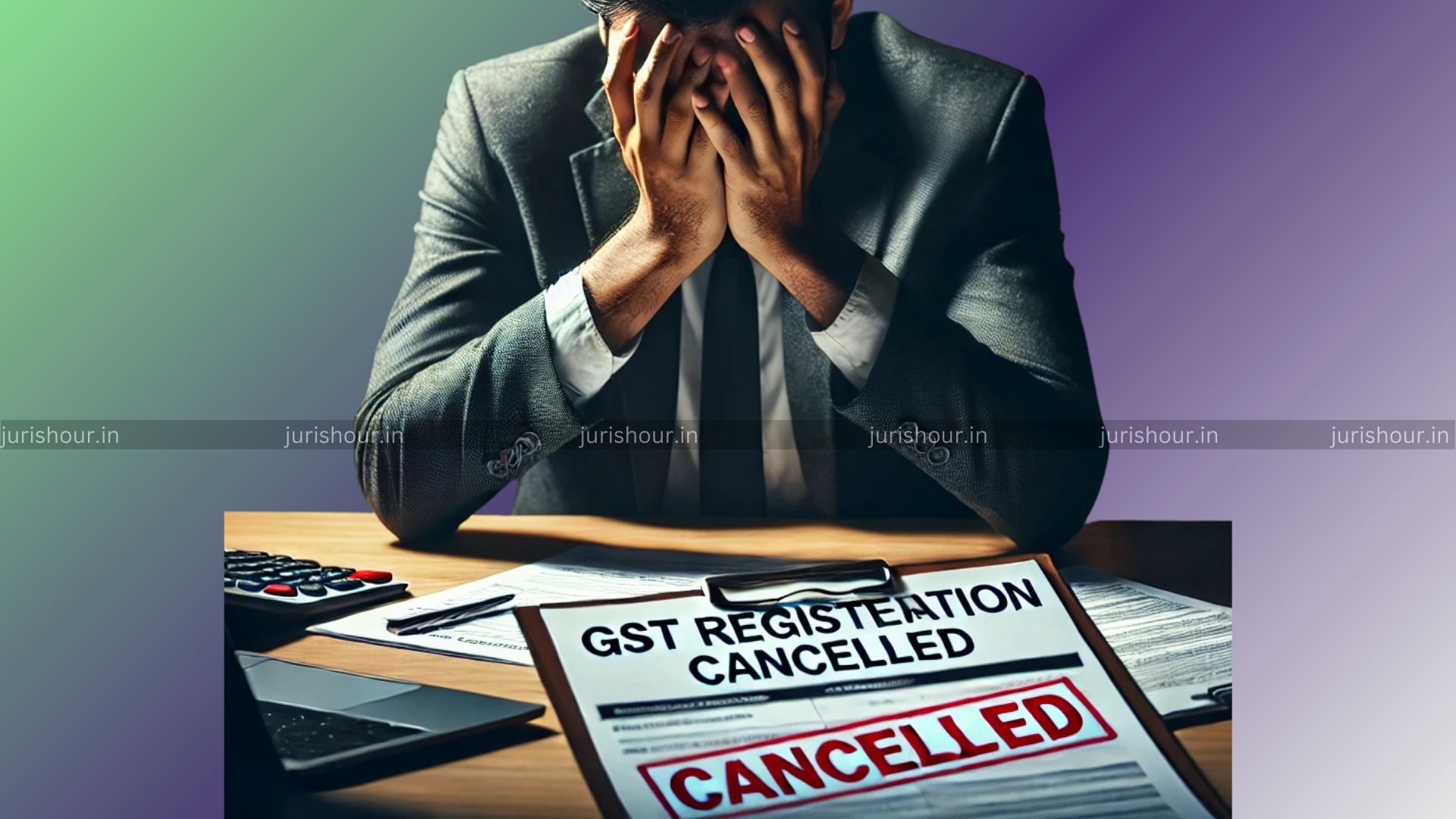 Cancellation of GST Registration By Tax Official: Everything You Need To Know Cancellation of GST Registration By Tax Official: Everything You Need To Know