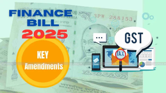 Here’s Are Key Amendments In GST Act Proposed In Finance Bill 2025