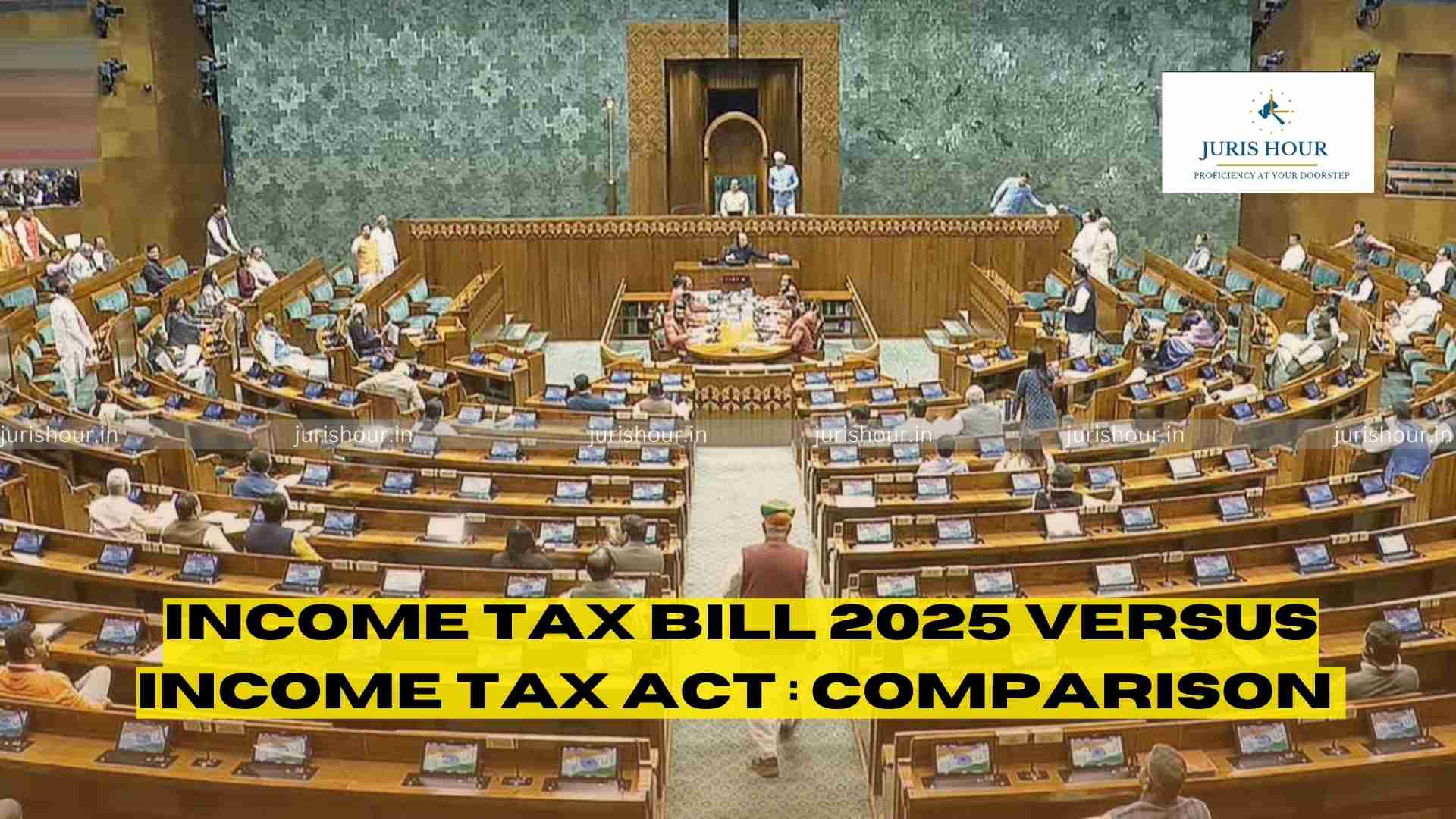 Income Tax Bill 2025 Versus Income Tax Act : Comparison Income Tax Bill 2025 Versus Income Tax Act : Comparison