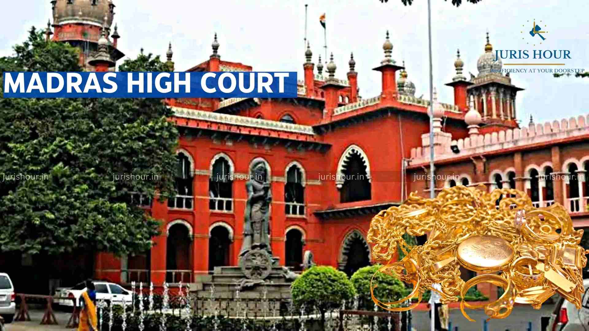 Jewellery Worn In Person Will Not Come Under Purview Of Baggage Rules: Madras High Court Jewellery Worn In Person Will Not Come Under Purview Of Baggage Rules: Madras High Court