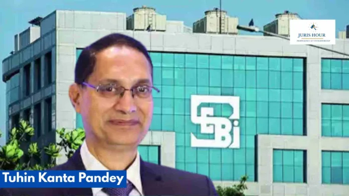 Tuhin Kanta Pandey Appointed as SEBI Chairman: A New Era for India’s Capital Markets