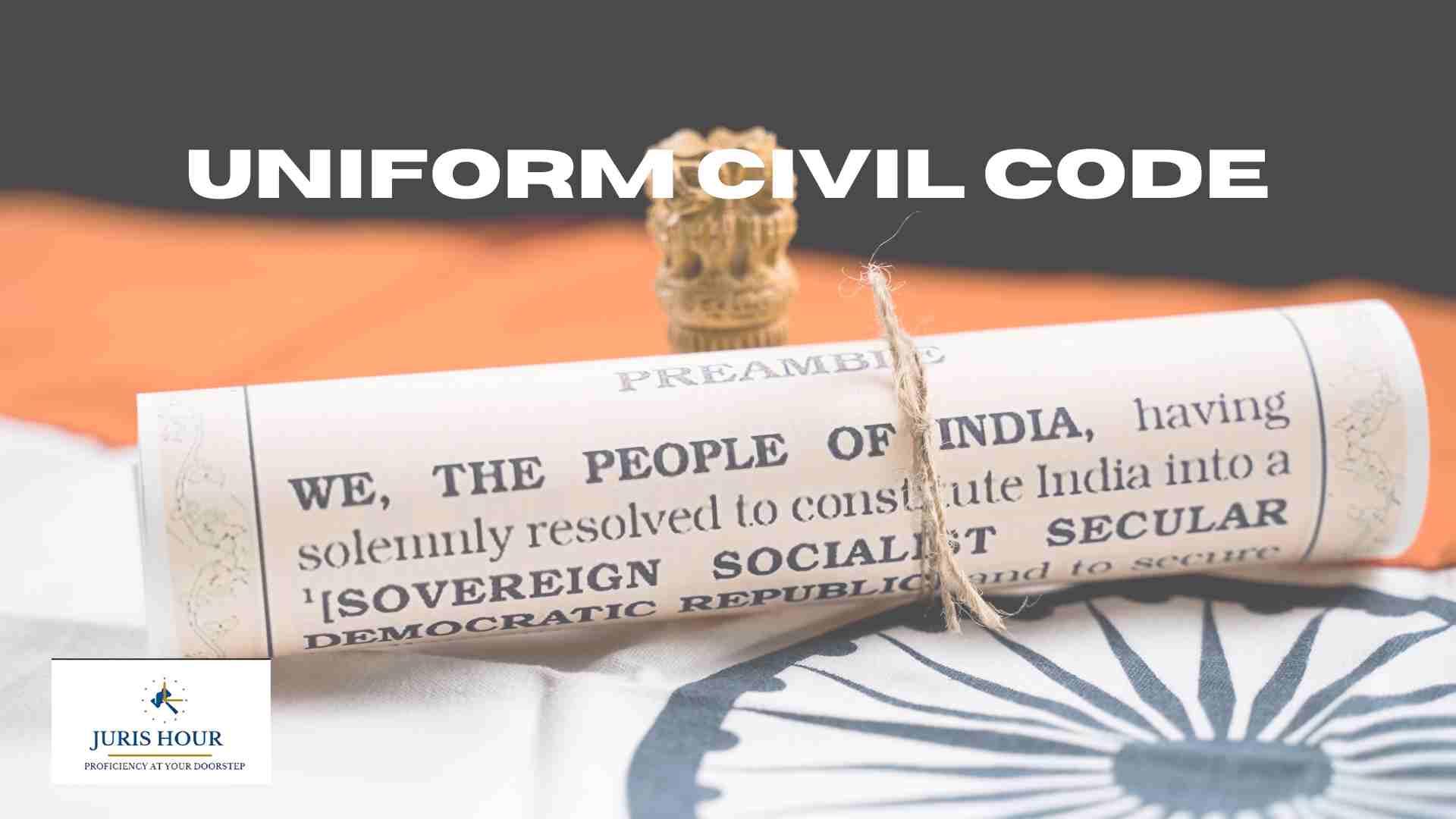 Critical Analysis of the Uniform Civil Code in India Critical Analysis of the Uniform Civil Code in India
