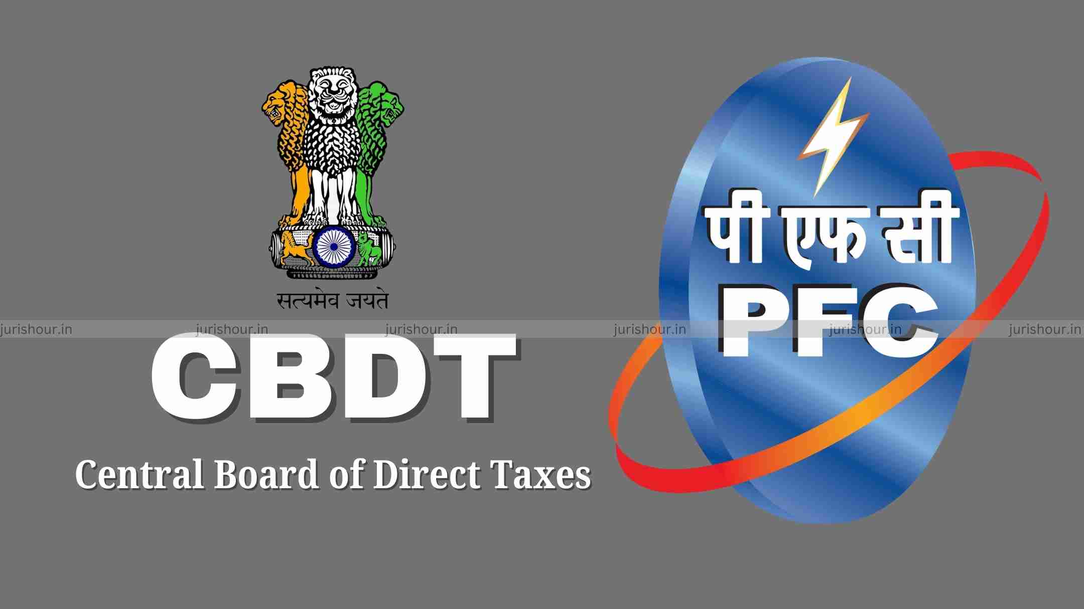 CBDT Notifies Ten Year Zero Coupon Bond By PFC CBDT Notifies Ten Year Zero Coupon Bond By PFC