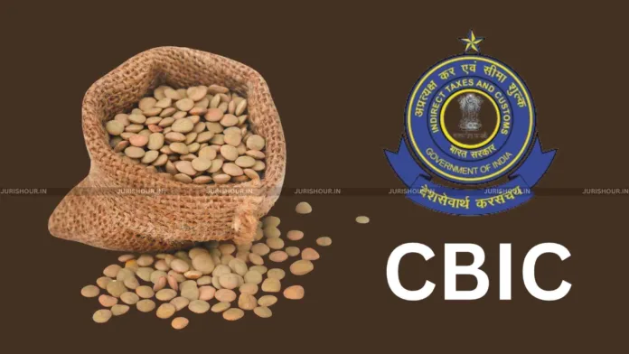 CBIC Amends Import Duty On Lentils (Mosur)