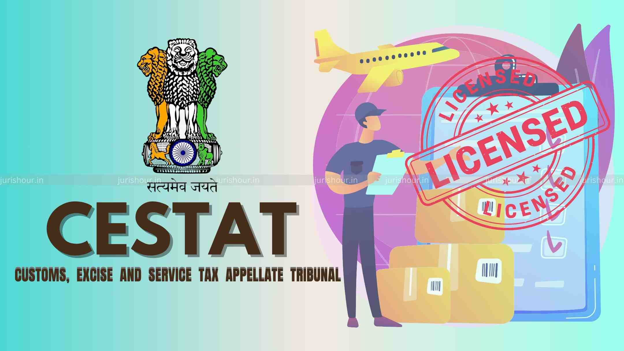 Customs Brokers Can’t Be Expected To Keep Continuous Surveillance On Client’s Address: CESTAT Customs Brokers Can’t Be Expected To Keep Continuous Surveillance On Client’s Address: CESTAT