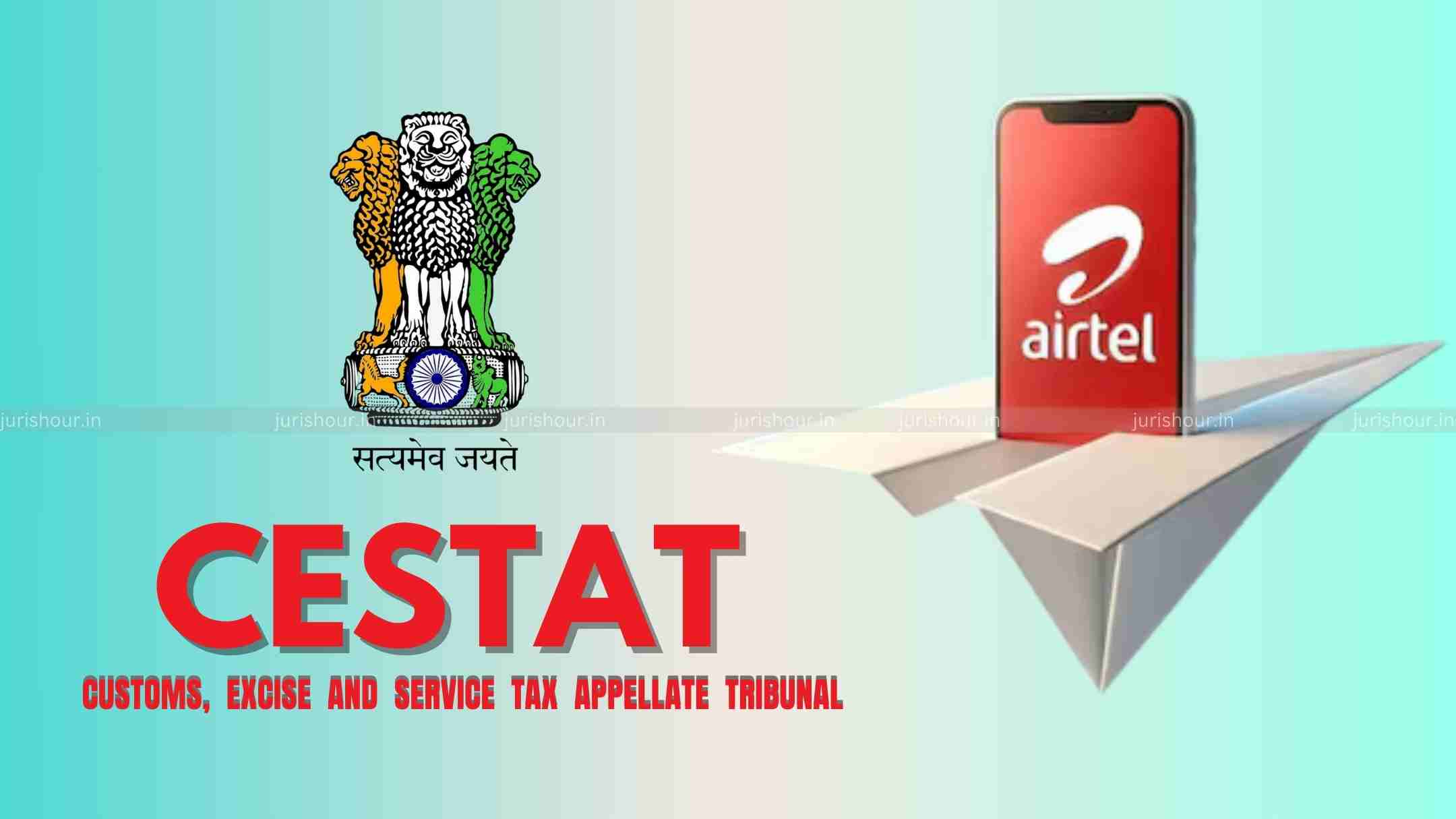 CESTAT Quashes Rs. 125 Crore Service Tax Demand Against Bharti Airtel, Call Free Allowance Waiver For Employees Not Taxable CESTAT Quashes Rs. 125 Crore Service Tax Demand Against Bharti Airtel, Call Free Allowance Waiver For Employees Not Taxable