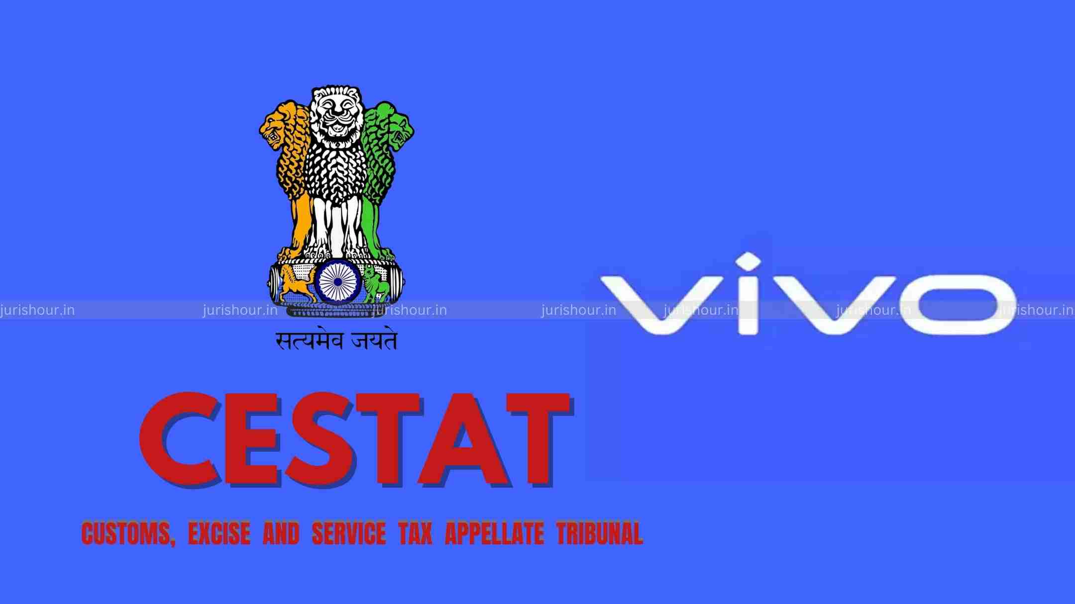 CESTAT Quashes Order Directing Rs. 1.67 Crore Refund To Consumer Welfare Fund Instead Of Vivo CESTAT Quashes Order Directing Rs. 1.67 Crore Refund To Consumer Welfare Fund Instead Of Vivo