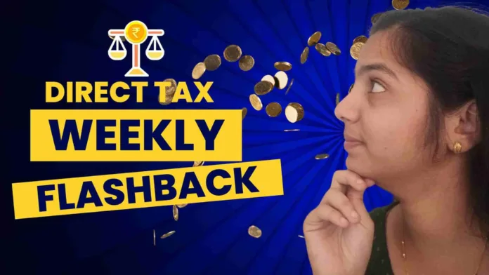 Income Tax Weekly Flashback: 9 To 15 March 2025
