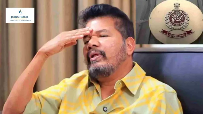 Madras High Court Stays ED’s Rs. 10 Crore Property Attachment Order Against Director Shankar in Enthiran Copyright Case