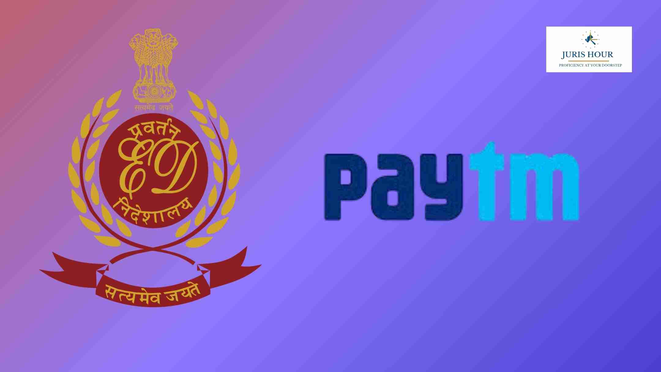 ED Issues Show Cause Notice To Paytm For Contraventions FEMA ED Issues Show Cause Notice To Paytm For Contraventions FEMA