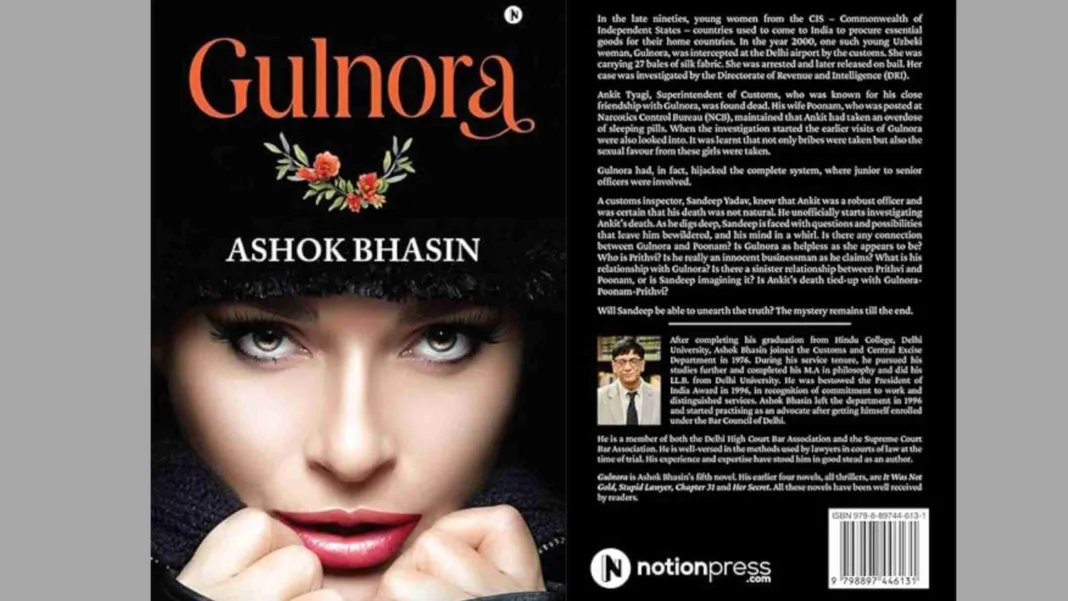 Ashok Bhasin's Latest Thriller Gulnora Unravels a Tale of Intrigue and Corruption