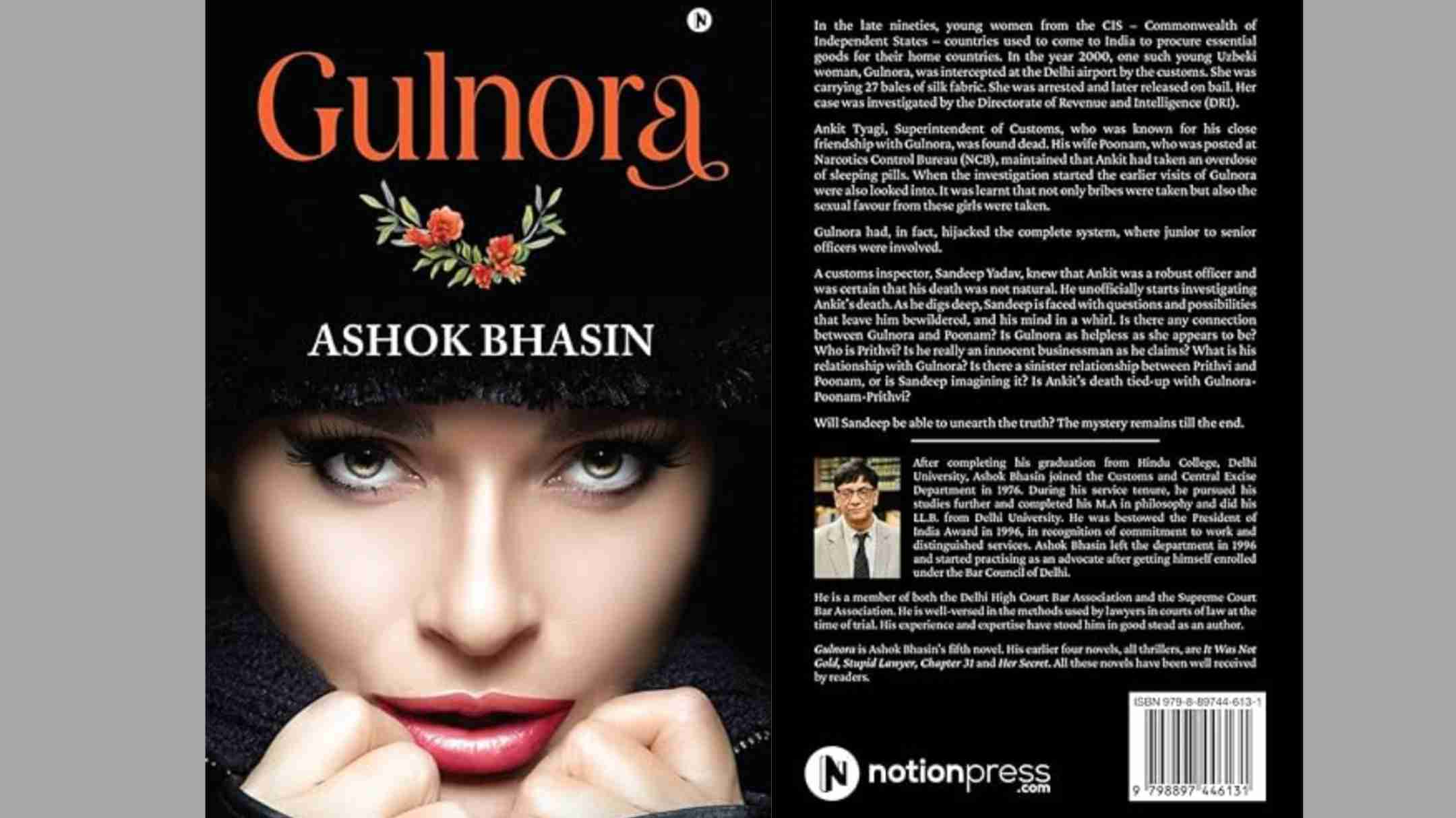 Ashok Bhasins Latest Thriller Gulnora Unravels a Tale of Intrigue and Corruption Ashok Bhasins Latest Thriller Gulnora Unravels a Tale of Intrigue and Corruption