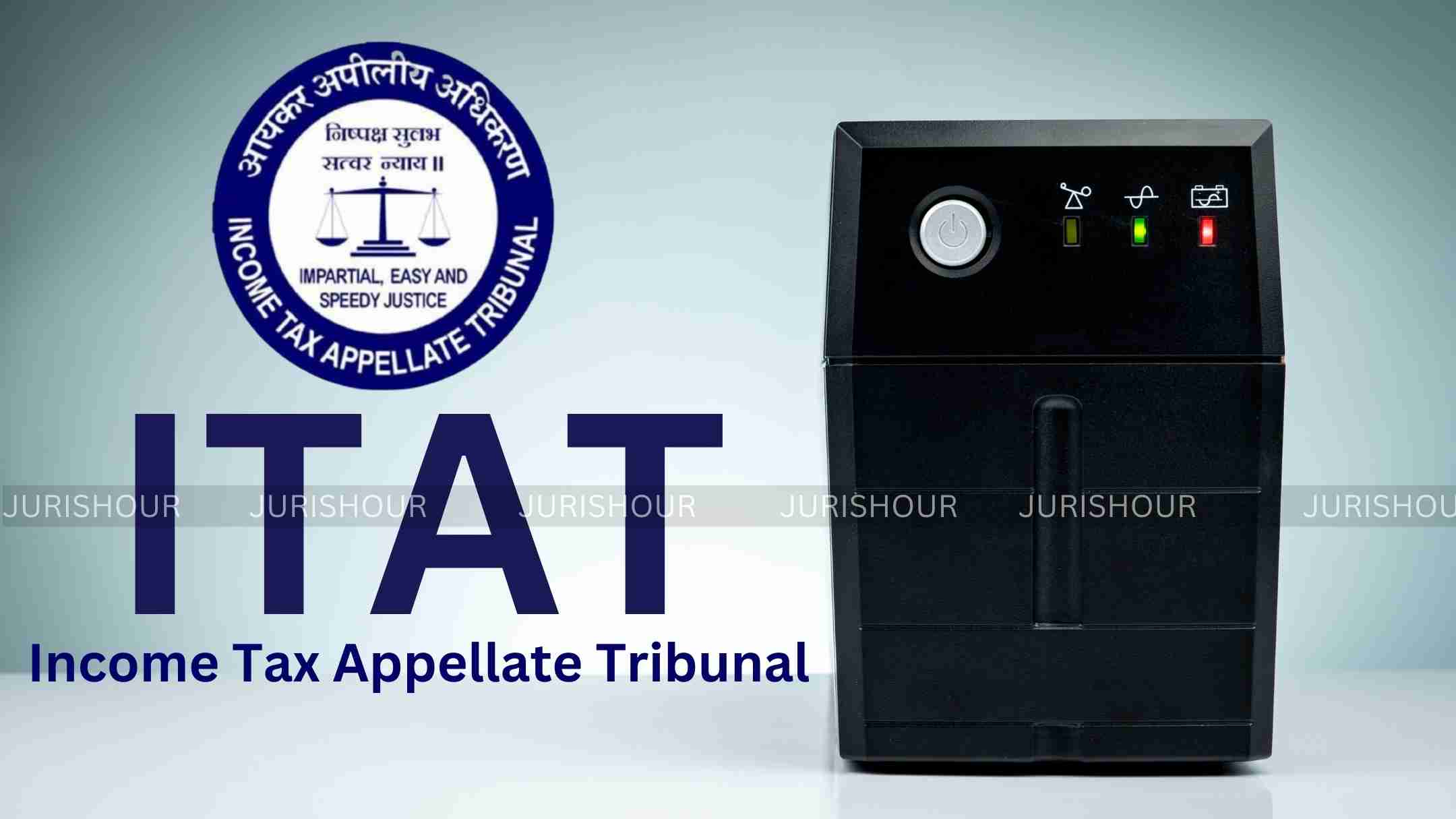UPS Is Integral Part Of Computer, 60% Depreciation Allowable: ITAT UPS Is Integral Part Of Computer, 60% Depreciation Allowable: ITAT