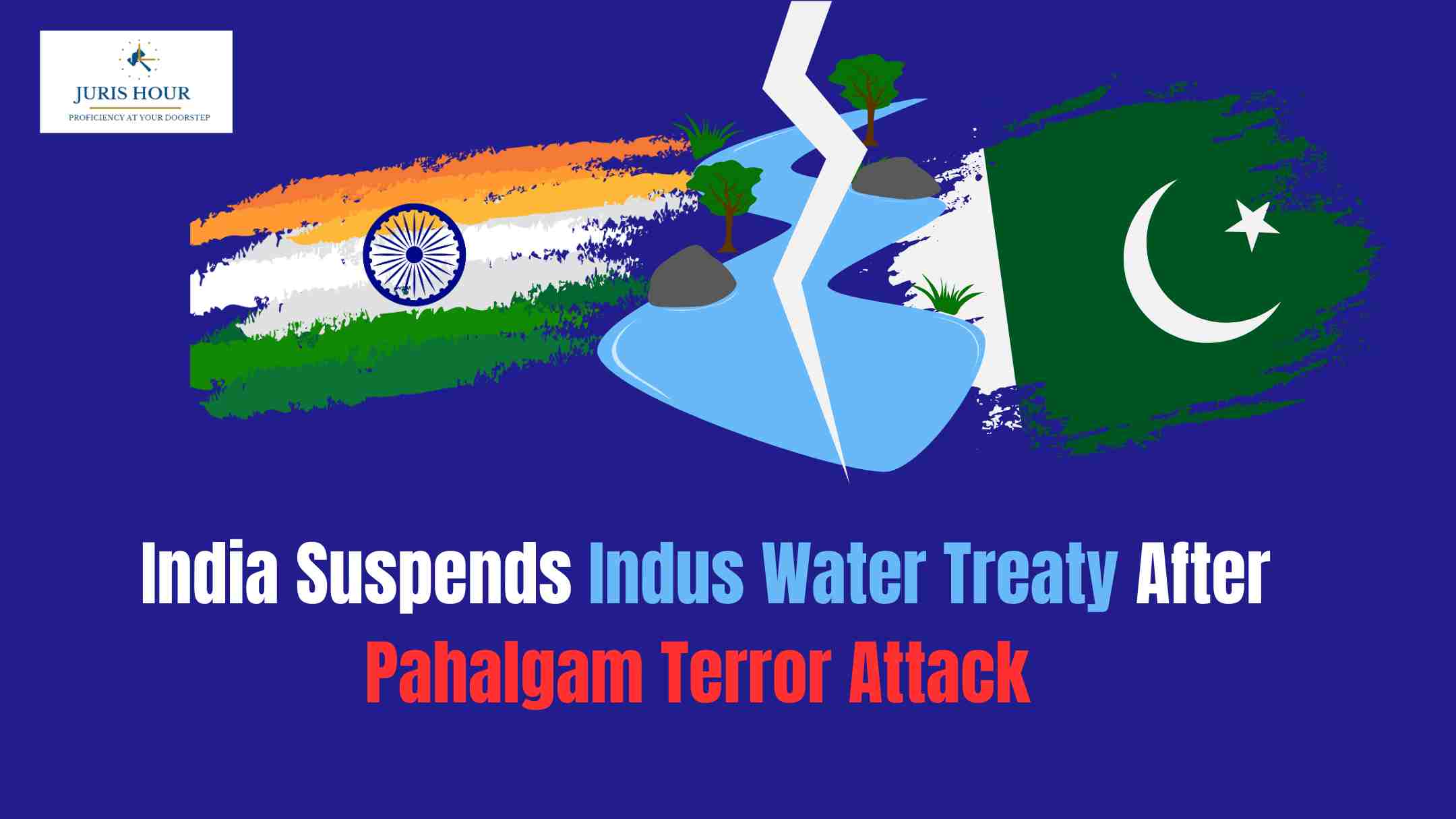 Breaking News: India Suspends Indus Water Treaty After Pahalgam Terror Attack! Breaking News: India Suspends Indus Water Treaty After Pahalgam Terror Attack!