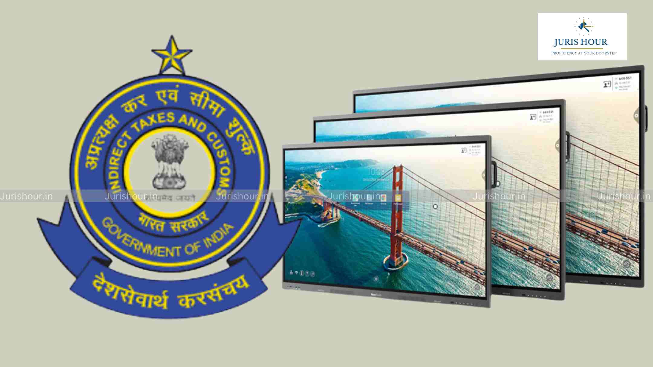 Basic Customs Duty For IFPDs: CBIC Issues Clarification Basic Customs Duty For IFPDs: CBIC Issues Clarification