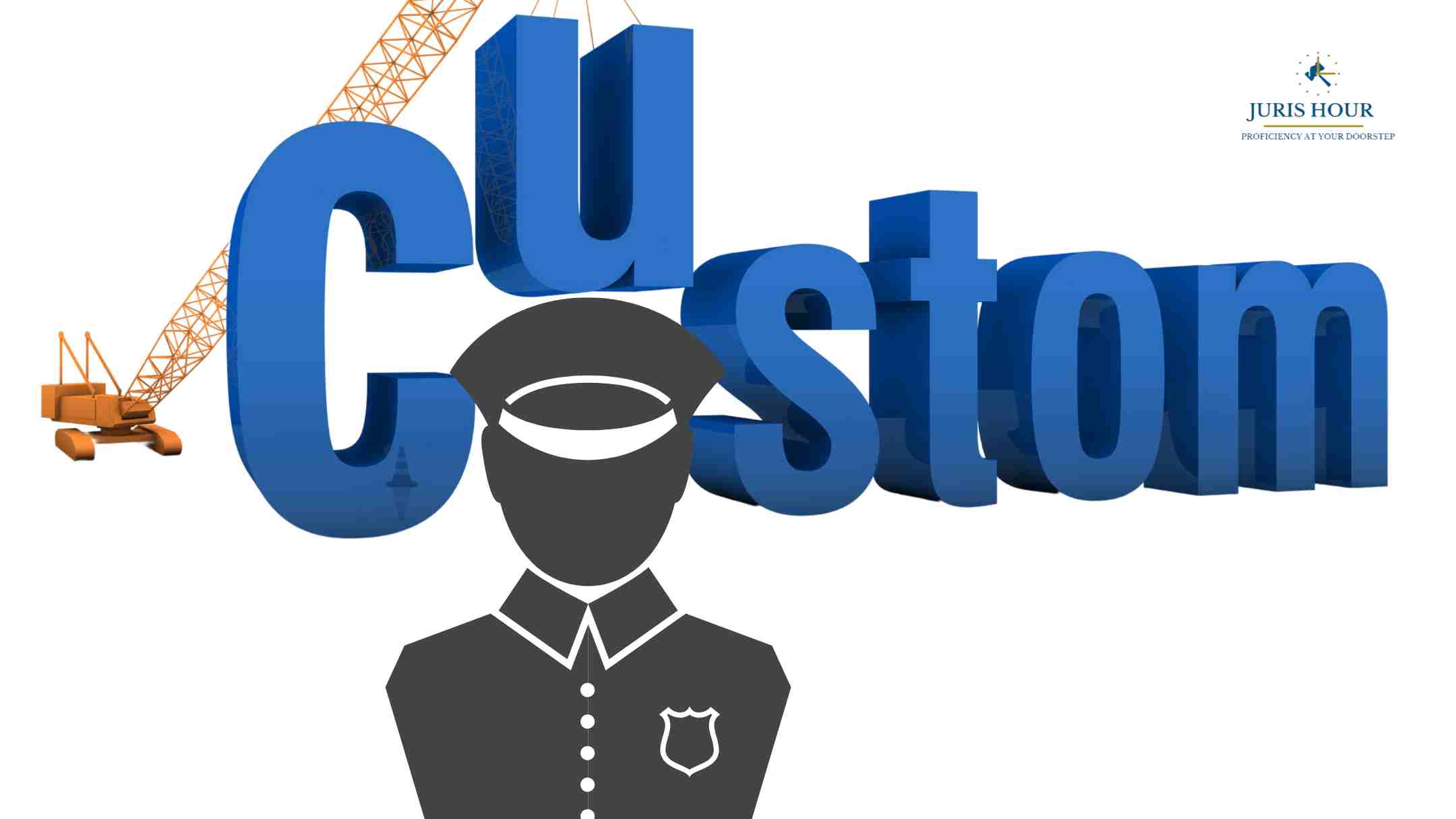 Who Are Customs Officers? Roles, Powers & Legal Provisions Explained