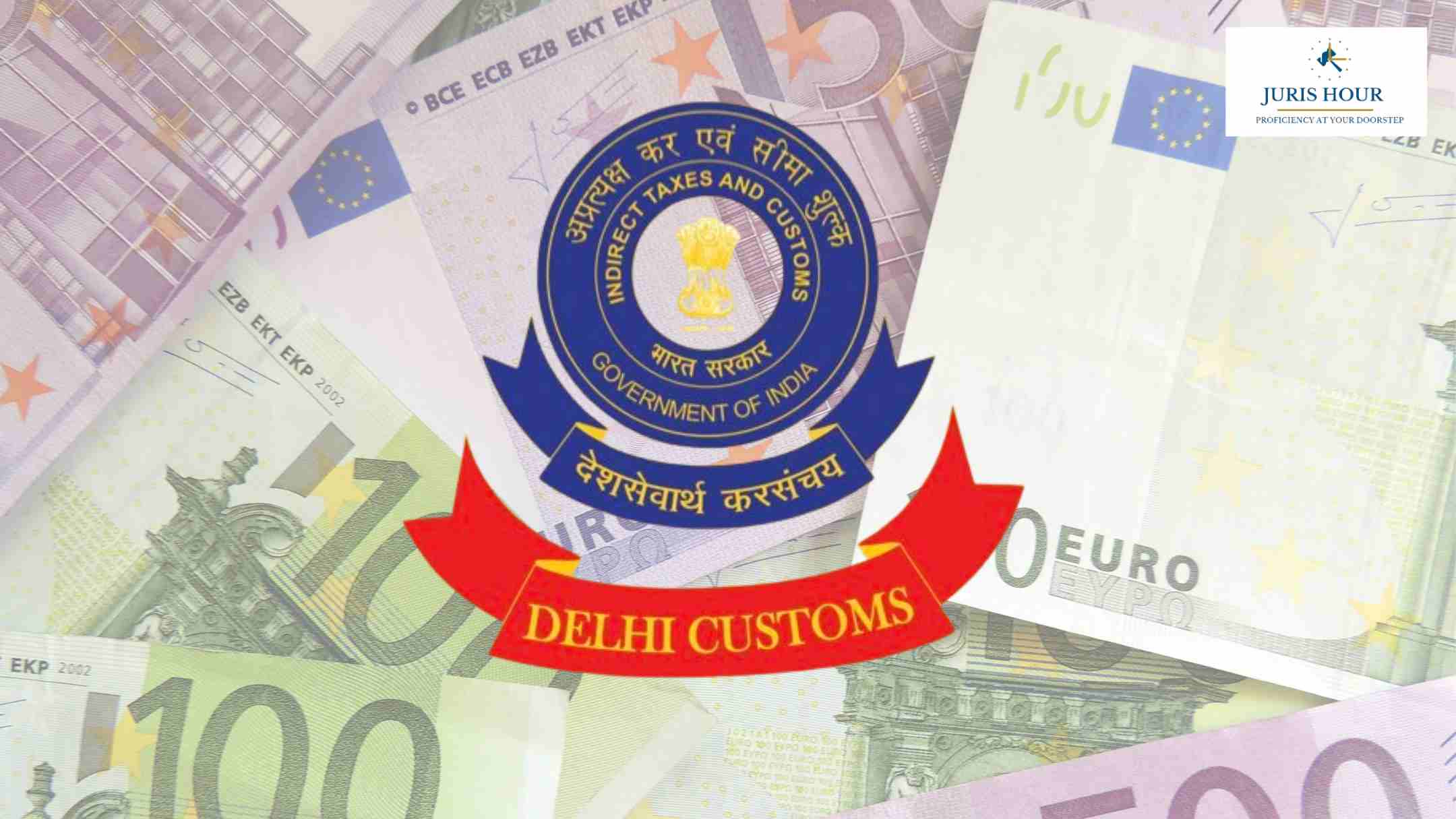 Delhi Customs Seized 96,000 Euros Delhi Customs Seized 96,000 Euros