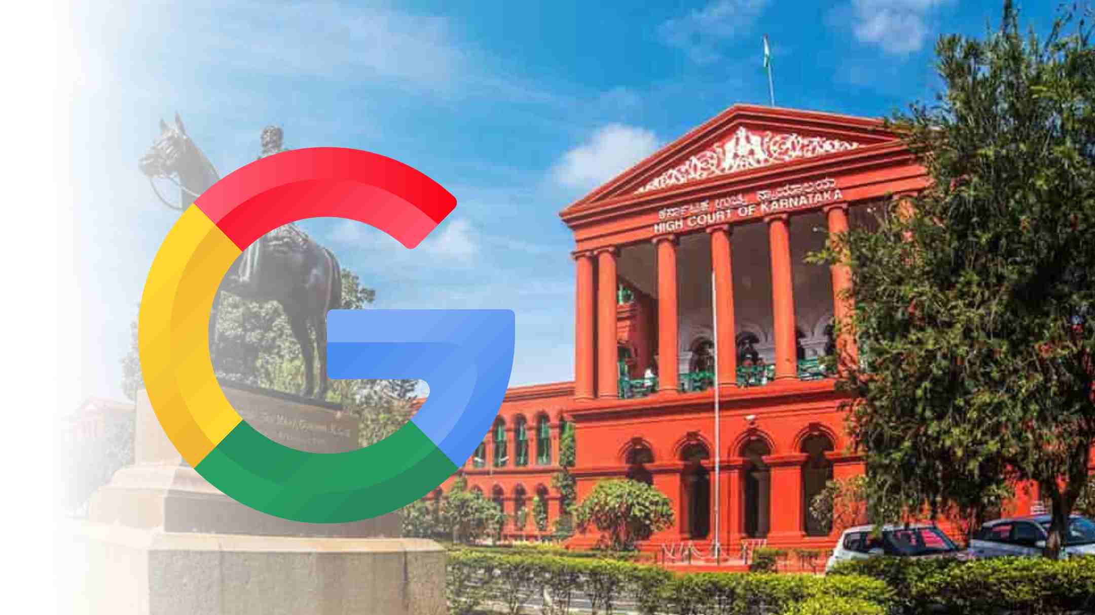 Karnataka High Court Directs Google India to Furnish 50% Bank Guarantee in FEMA Violation Case [READ ORDER]