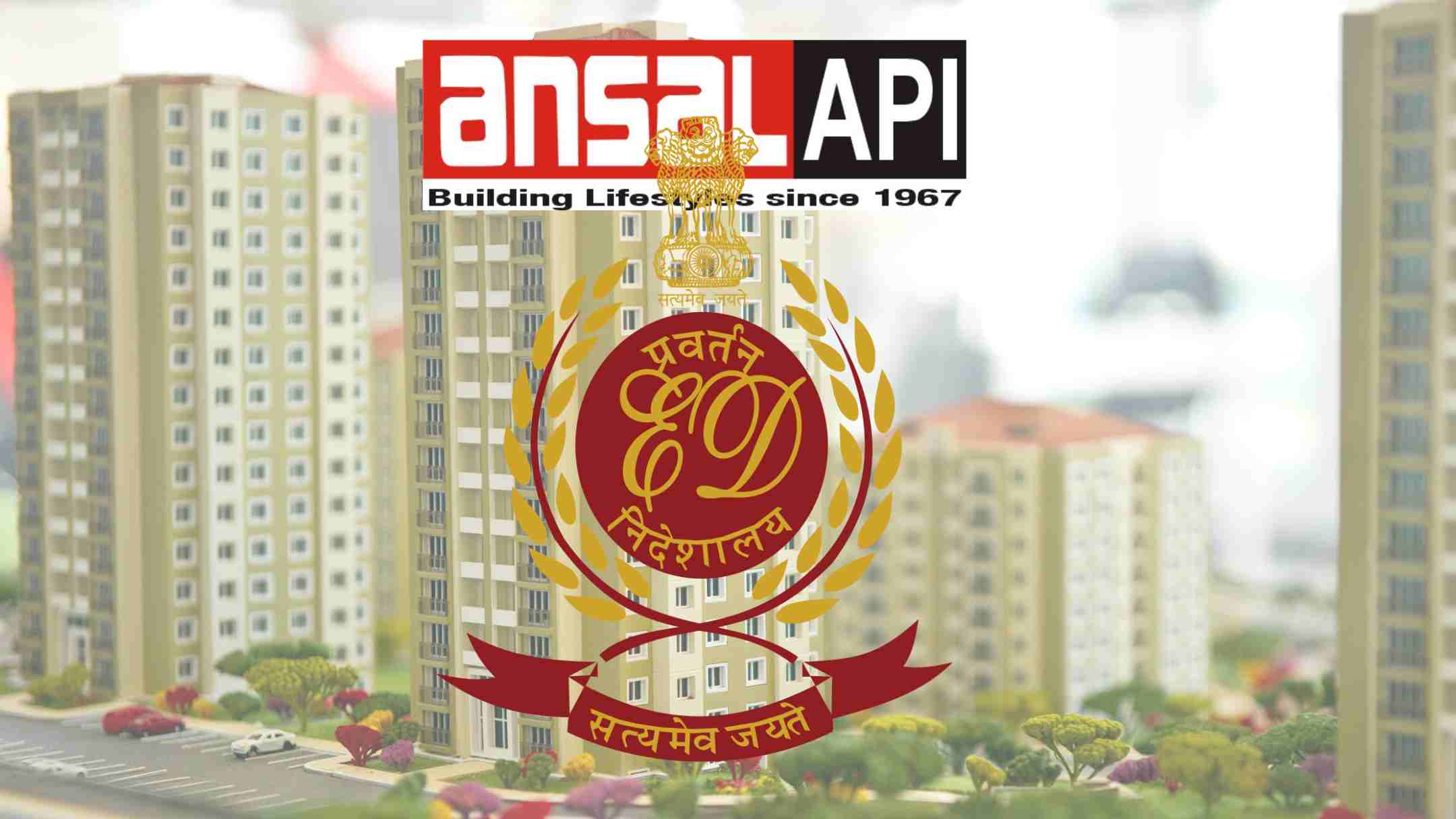 ED Seizes Incriminating Evidence in Ansal API Money Laundering Case During Multi-City Raids ED Seizes Incriminating Evidence in Ansal API Money Laundering Case During Multi-City Raids