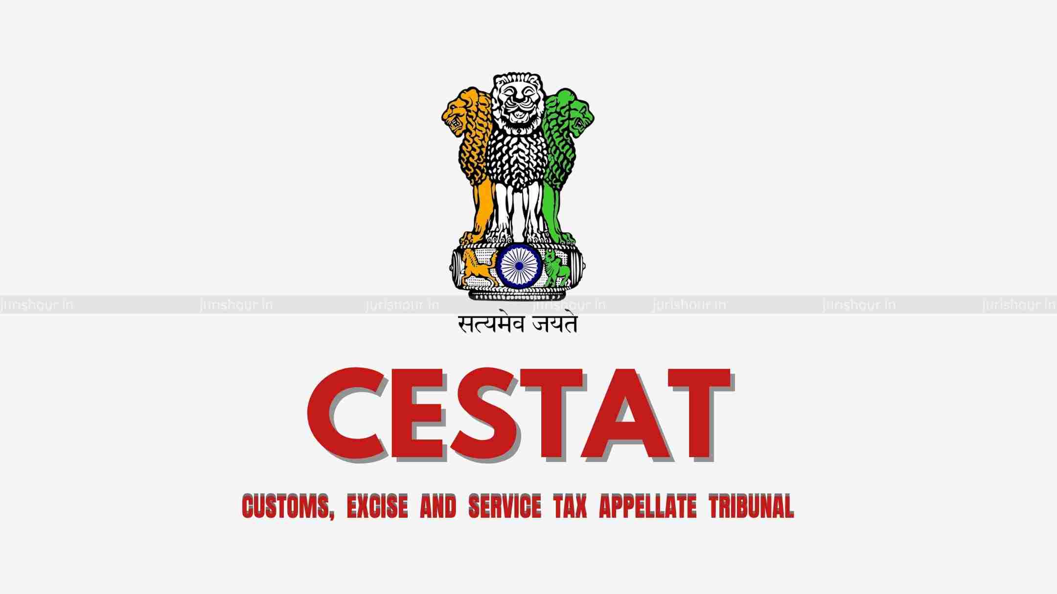 Customs Act | Penalty Can Be Levied Only If Goods Are Liable To Confiscated: CESTAT Customs Act | Penalty Can Be Levied Only If Goods Are Liable To Confiscated: CESTAT