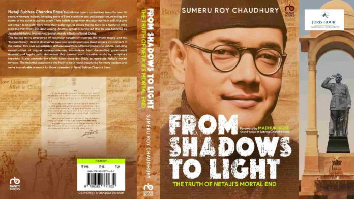Book Review: From Shadows to Light – The Truth of Netaji’s Mortal End - By Sumeru Roy Chaudhury