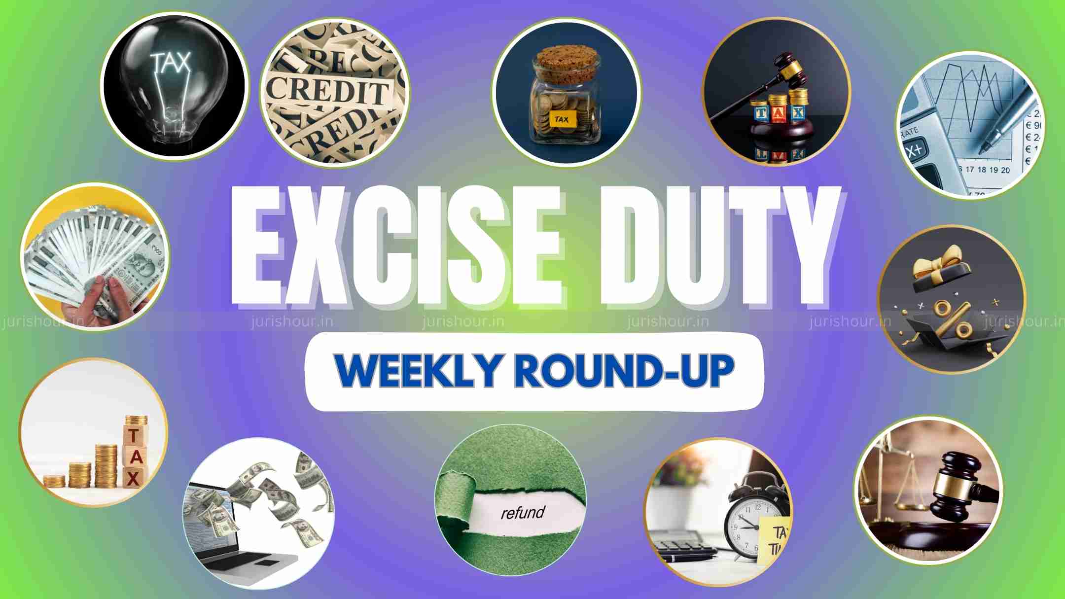 Excise Duty Weekly Flashback: 15 To 21 June 2025 Excise Duty Weekly Flashback: 15 To 21 June 2025