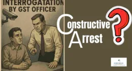 Does Summoning By GST Dept. Amounts to Constructive Arrest?