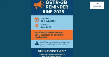 GSTR-3B Filing Deadline Approaches: Businesses Urged to Submit June Returns by July 20, 2025