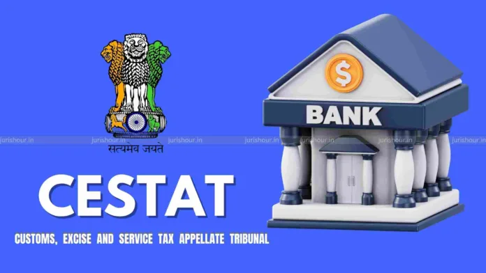 Banks Not Liable for Service Tax on Foreign Bank Charges in Export Transactions: CESTAT