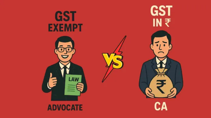 Why Individual Lawyers Get GST Exemption—And CAs Don’t?