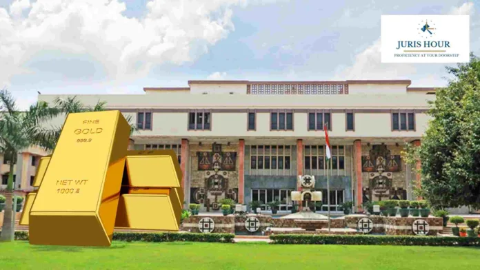 Delhi HC Declines to Release Seized Gold Bar, Directs Appeal Against Customs Confiscation