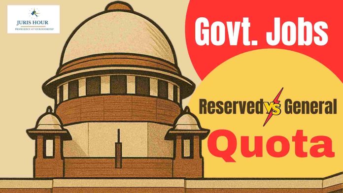 Government Jobs | Supreme Court On Reserved V/s General Quota