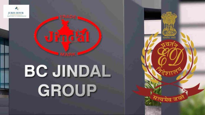 ED Raids BC Jindal Group Over Alleged FEMA Violations, Probes ₹505 Crore Overseas Fund Diversion