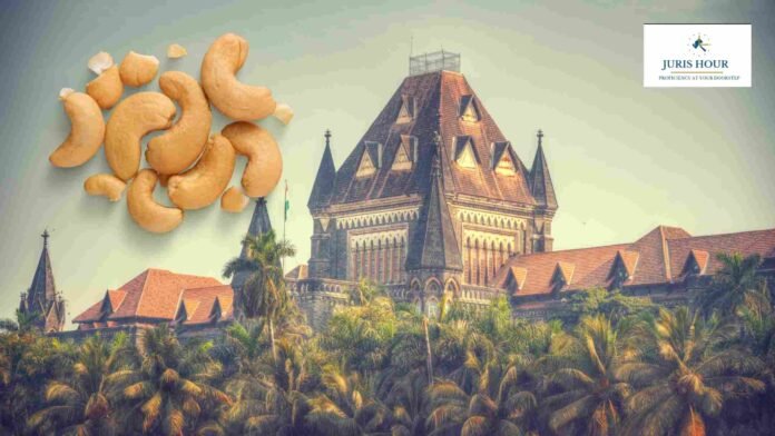 Ease of Doing Business Can’t Be Just on Paper: Bombay HC Frowns On Customs Dept. for Resisting Re-Testing Of 211 Tonnes Of Roasted Cashew 