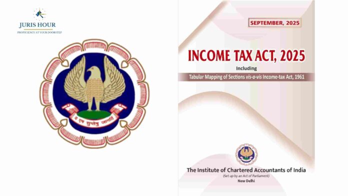 ICAI Publishes Bare Law of Income-tax Act, 2025: Key Highlights and Differences from 1961 Act