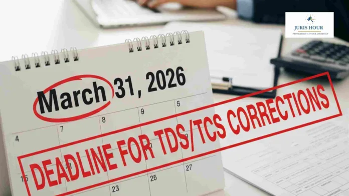 Income Tax Dept. Sets March 31, 2026 Deadline for TDS/TCS Corrections