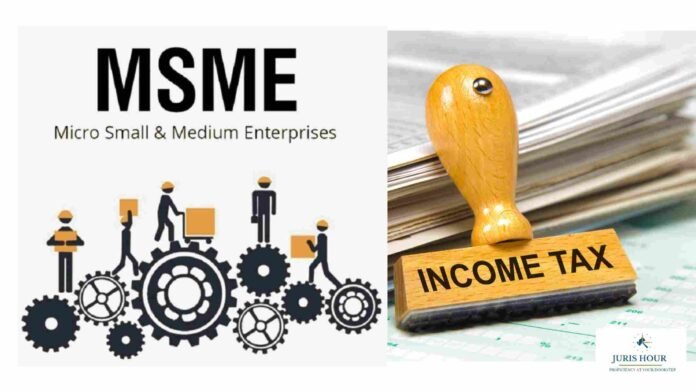 Section 43B(h): A Provision Meant to Protect MSMEs Is Now Hurting Them — Urgent Review Needed