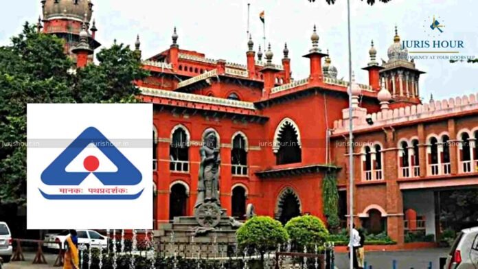 Madras High Court Orders Customs to Clear MSME Import Without BIS Certificate