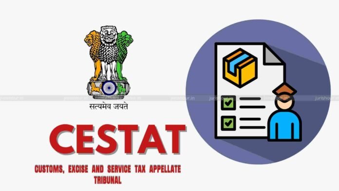 CESTAT Quashes Order Revoking Licence Of Customs Broker Accused Of Facilitating Exports For Non-Existent Firms