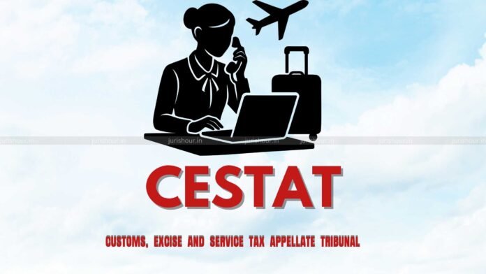 Air Travel Agency Entitled To Collect Service Tax From Its Sub-Agents: CESTAT Quashes Rs. 7.4 Crore Demand