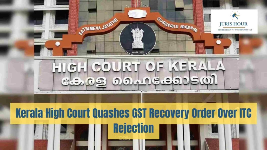 New S. 16(5) Applies Retrospectively: Kerala High Court Quashes GST Recovery Order Over ITC Rejection
